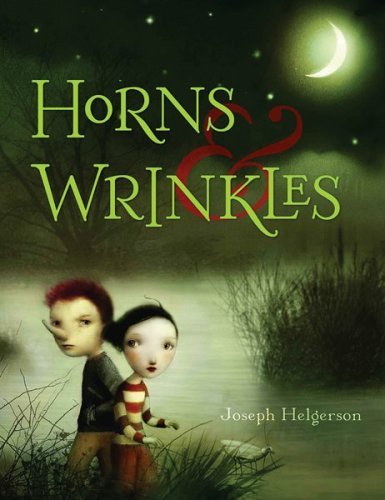 Horns & Wrinkles by Joseph Helgerson